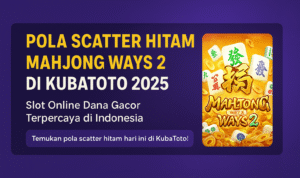 Pola Scatter Hitam Mahjong Ways 2 Hari Ini di KubaToto 2025 Rahasia Slot Online Dana Gacor Terpercaya di Indonesia
